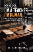Before I'm A Teacher, I'm Human