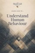 Learn How To... Understand Human Behaviour