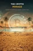 THE CRYPTO MIRAGE