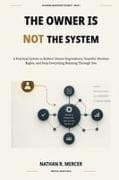 The Owner Is Not the System