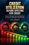 Credit Utilization Before Applying for Credit
