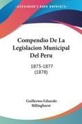 Compendio De La Legislacion Municipal Del Peru