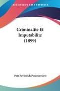 Criminalite Et Imputabilite (1899)