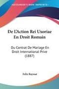 De L'Action Rei Uxoriae En Droit Romain