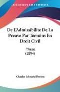 De L'Admissibilite De La Preuve Par Temoins En Droit Civil