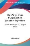 De L'Appel Dans L'Organisation Judiciaire Repressive