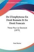 De L'Emphyteose En Droit Romain Et En Droit Francais