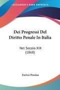 Dei Progressi Del Diritto Penale In Italia