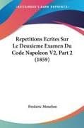 Repetitions Ecrites Sur Le Deuxieme Examen Du Code Napoleon V2, Part 2 (1859)
