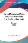 De La Decheance De La Puissance Paternelle, Loi Du 24 Juillet 1889