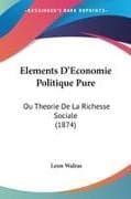 Elements D'Economie Politique Pure