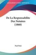 De La Responsabilite Des Notaires (1860)