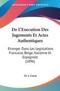 De L'Execution Des Jugements Et Actes Authentiques
