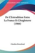 De L'Extradition Entre La France Et L'Angleterre (1866)