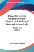 Bidrag Till Svenska Fattiglagstifningens Historia Intill Midten Af Adertonde Arhundradet