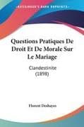 Questions Pratiques De Droit Et De Morale Sur Le Mariage