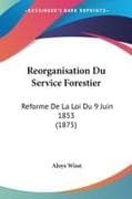 Reorganisation Du Service Forestier