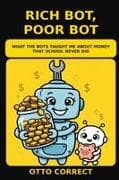 Rich Bot, Poor Bot