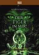Der Tiger in mir