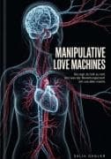 Manipulative Love Machines