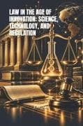LAW IN THE AGE OF INNOVATION