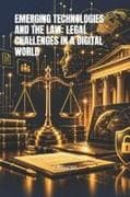 EMERGING TECHNOLOGIES AND THE LAW