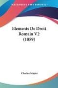 Elements De Droit Romain V2 (1859)
