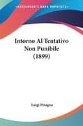 Intorno Al Tentativo Non Punibile (1899)