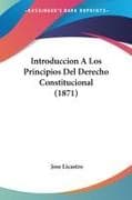 Introduccion A Los Principios Del Derecho Constitucional (1871)