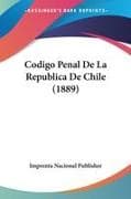 Codigo Penal De La Republica De Chile (1889)