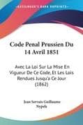 Code Penal Prussien Du 14 Avril 1851