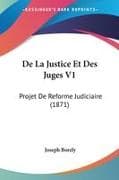 De La Justice Et Des Juges V1