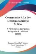Comentarios A La Ley De Enjuiciamiento Militar