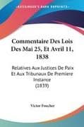 Commentaire Des Lois Des Mai 25, Et Avril 11, 1838