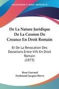De La Nature Juridique De La Cession De Creance En Droit Romain