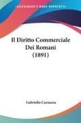 Il Diritto Commerciale Dei Romani (1891)