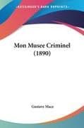 Mon Musee Criminel (1890)