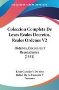 Coleccion Completa De Leyes Reales Decretos, Reales Ordenes V2