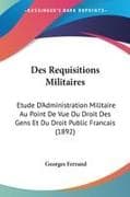 Des Requisitions Militaires