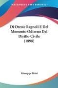 Di Oreste Regnoli E Del Momento Odierno Del Diritto Civile (1898)