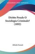 Diritto Penale O Sociologia Criminale? (1892)