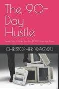 The 90-Day Hustle