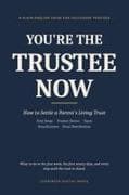 You're the Trustee Now