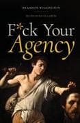 F*ck Your Agency
