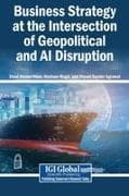 Business Strategy at the Intersection of Geopolitical and AI Disruption