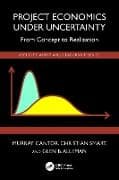 Project Economics Under Uncertainty