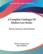 A Complete Catalogue Of Modern Law Books
