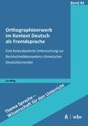 Orthographieerwerb im Kontext Deutsch als Fremdsprache