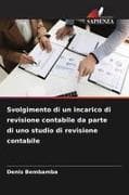 Svolgimento di un incarico di revisione contabile da parte di uno studio di revisione contabile