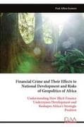 Financial Crime and Their Effects to National Development and Risks of Geopolitics of Africa